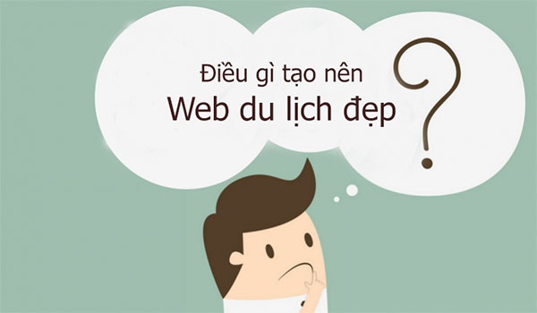 Điều gì tạo lên một website du lịch đẹp, chuẩn SEO?