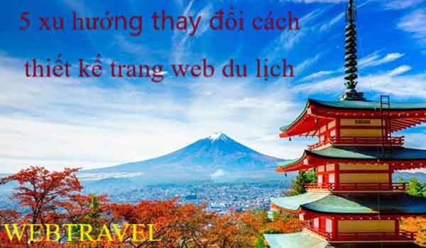 5 xu hướng thay đổi cách thiết kế trang web du lịch